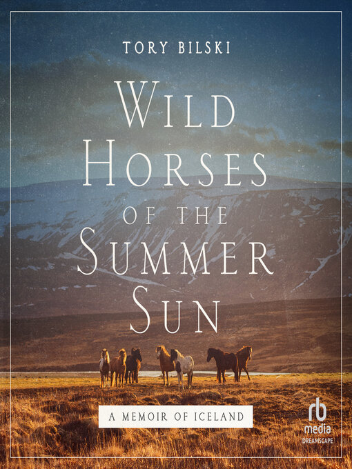 Title details for Wild Horses of the Summer Sun by Tory Bilski - Available